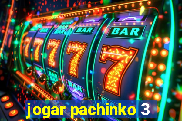 jogar pachinko 3